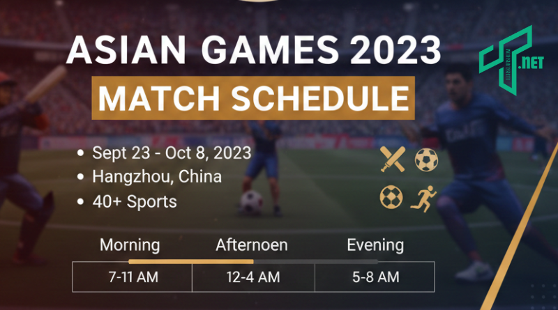 Asi‍an Games 20‌2‍3 Mat‍ch Schedule